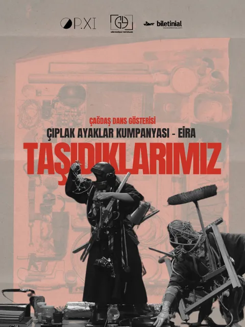Taşıdıklarımız / Çıplak Ayaklar Kumpanyası - EİRA afişi