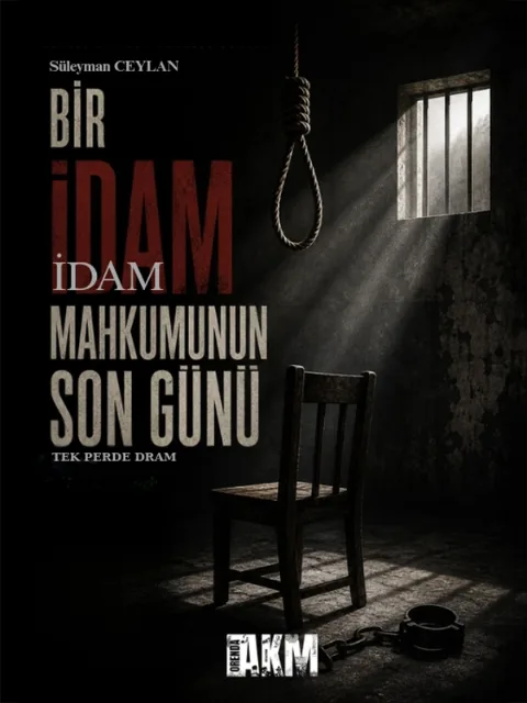 Bir İdam Mahkumunun Son Günü - Süleyman Ceylan afişi