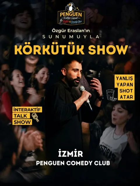 Körkütük Show afişi