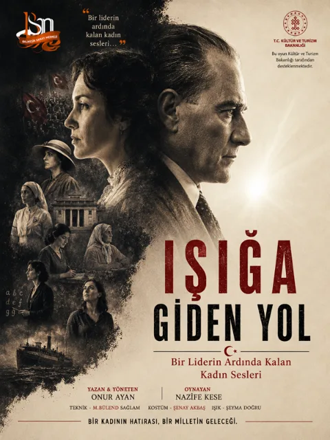 Işığa Giden Yol "Bir Liderin Ardında Kalan Kadın Sesleri" afişi