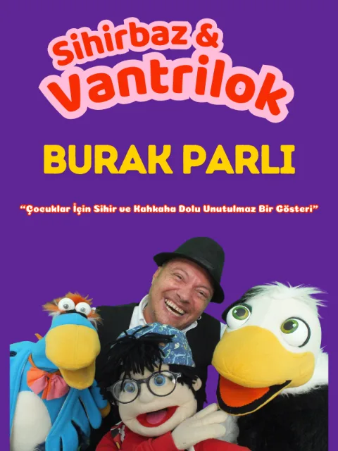 Sihirbaz & Vantrilok Burak PARLI Show afişi