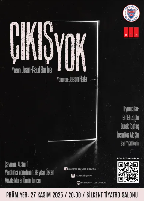 Bilkent Üni. Tiyatro Böl. ''Çıkış Yok'' afişi