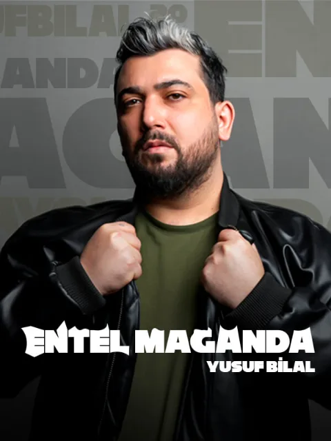 Yusuf Bilal Altıntaş - Entel Maganda - Stand Up afişi