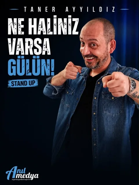 Taner Ayyıldız Ne Haliniz Varsa Gülün Stand Up afişi