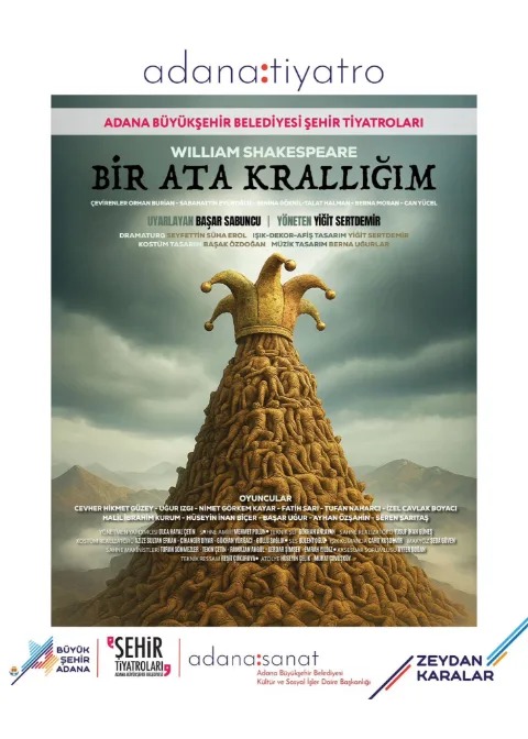 ''Bir Ata Krallığım'' Adana Büyükşehir Belediyesi Şehir Tiyatroları afişi
