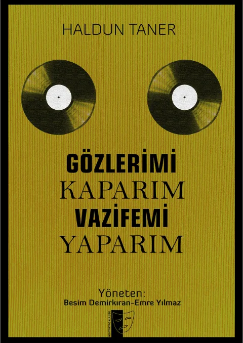 İstanbul Kültür Ünv. Tiyatro Kulübü ''gözlerimi Kaparım Vazifemi Yaparım'' afişi